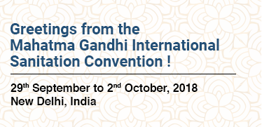 Greetings from the Mahatma Gandhi International Sanitation Convention